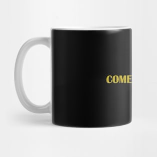 come to papa typography t shirt Mug